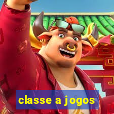 classe a jogos