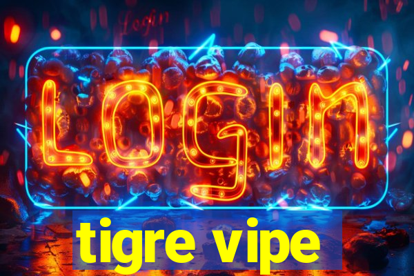 tigre vipe