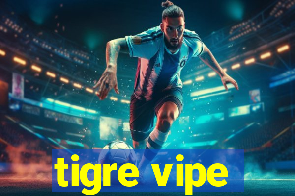 tigre vipe