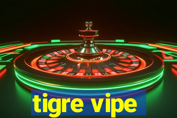 tigre vipe