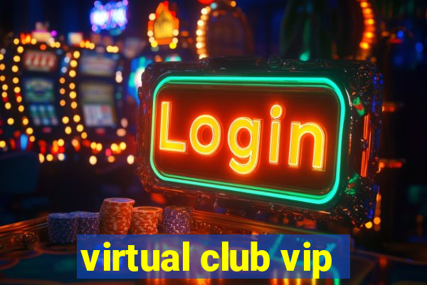 virtual club vip