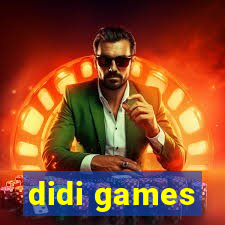 didi games