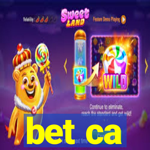 bet ca