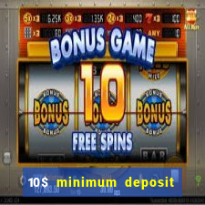 10$ minimum deposit casino canada