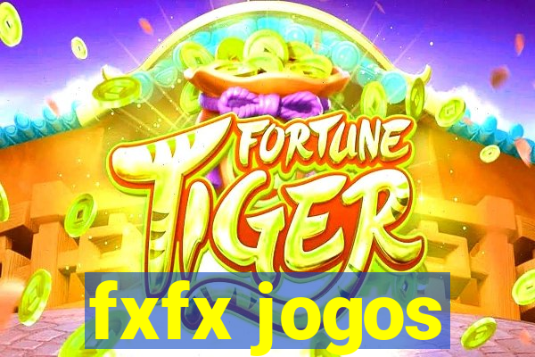 fxfx jogos