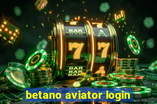 betano aviator login