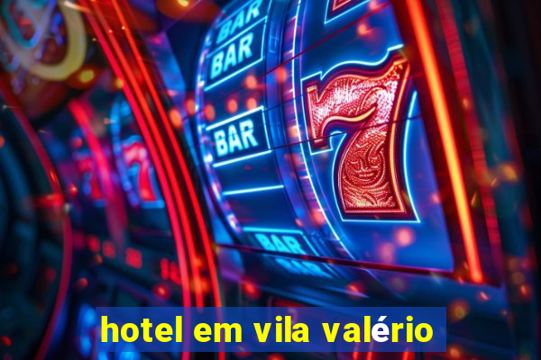 hotel em vila valério