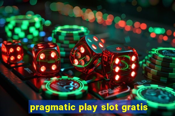 pragmatic play slot gratis