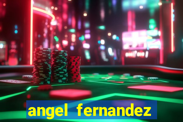 angel fernandez only fans