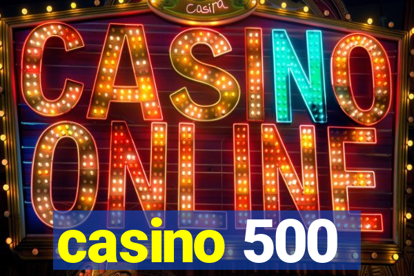 casino 500