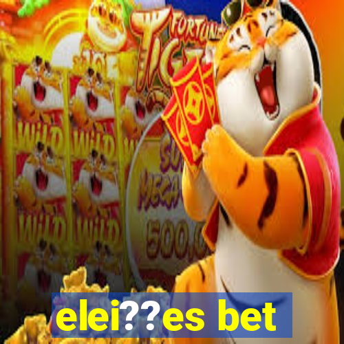 elei??es bet