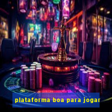 plataforma boa para jogar