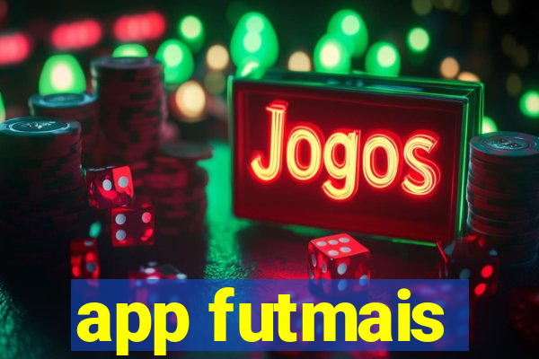 app futmais