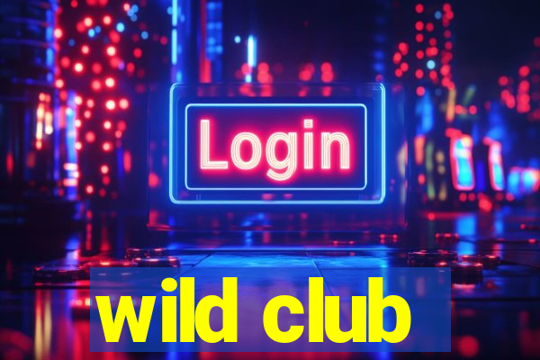 wild club