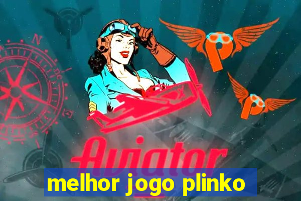 melhor jogo plinko