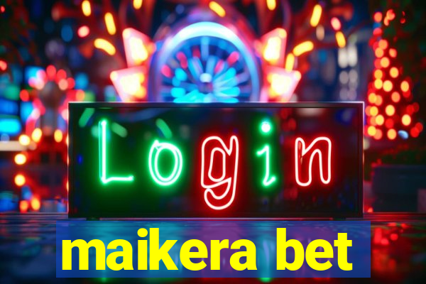 maikera bet