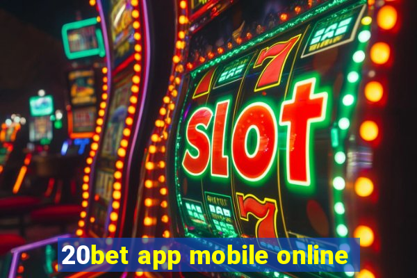 20bet app mobile online