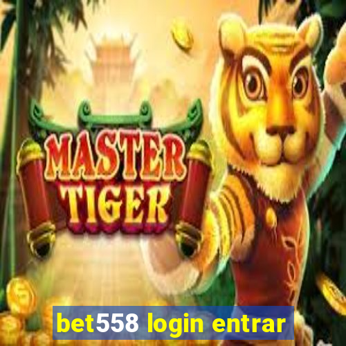 bet558 login entrar