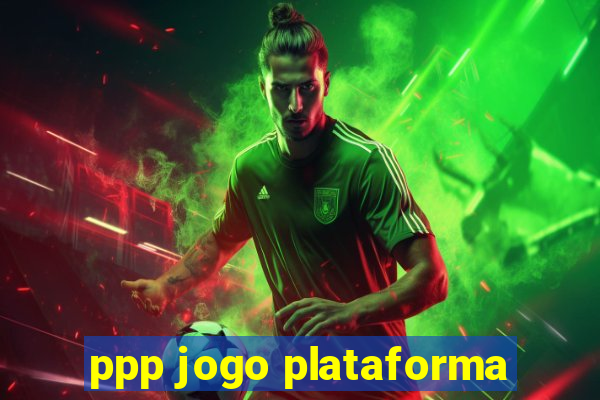 ppp jogo plataforma