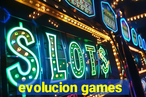 evolucion games