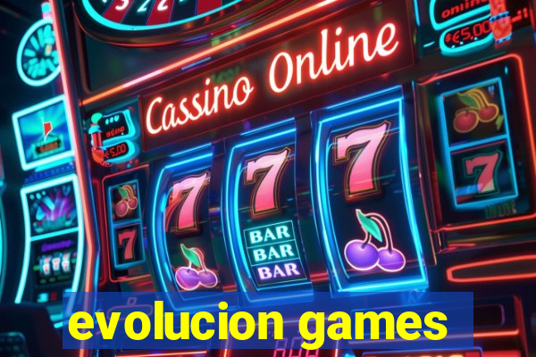 evolucion games