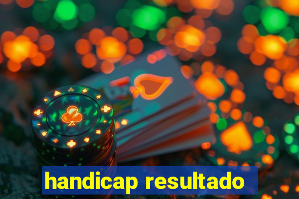 handicap resultado