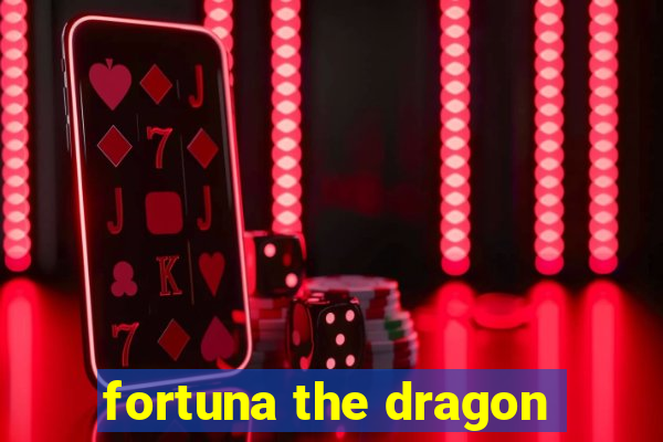 fortuna the dragon