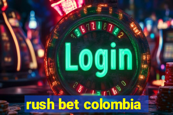 rush bet colombia