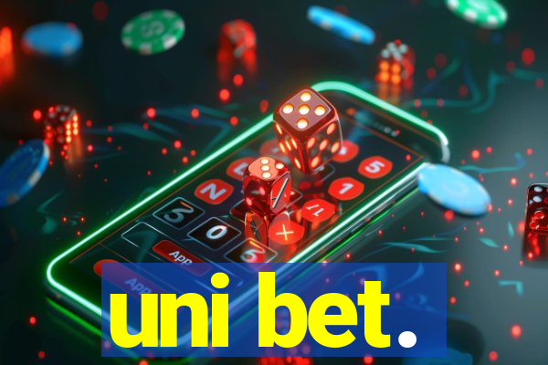 uni bet.