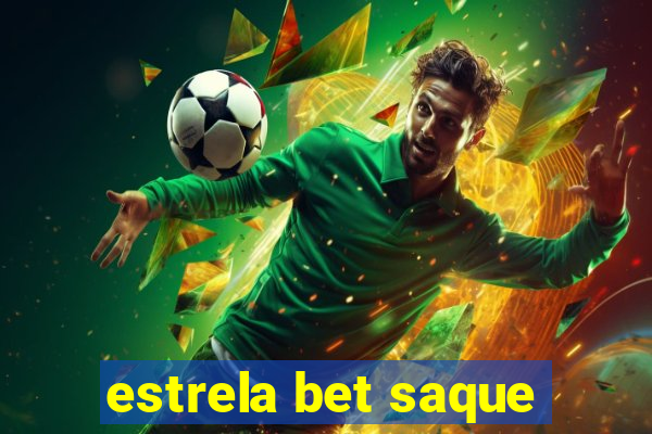 estrela bet saque