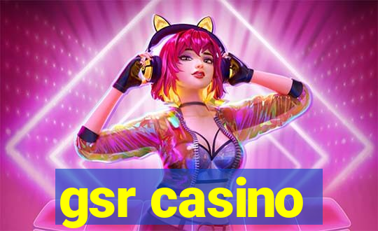 gsr casino