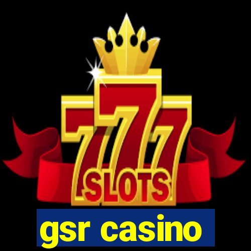 gsr casino