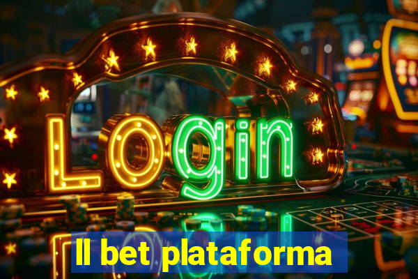 ll bet plataforma