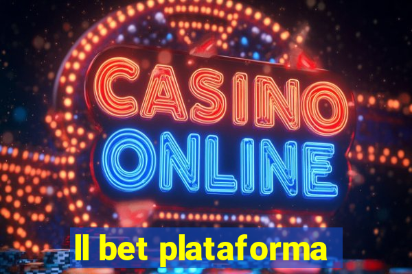 ll bet plataforma