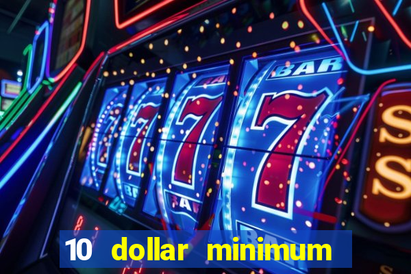 10 dollar minimum deposit usa online casino