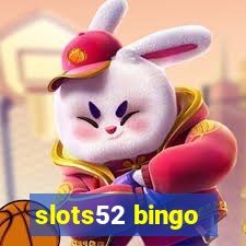 slots52 bingo