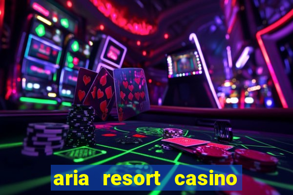 aria resort casino las vegas