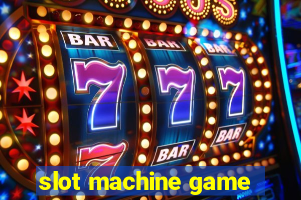 slot machine game