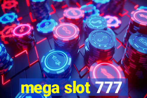 mega slot 777