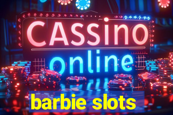 barbie slots