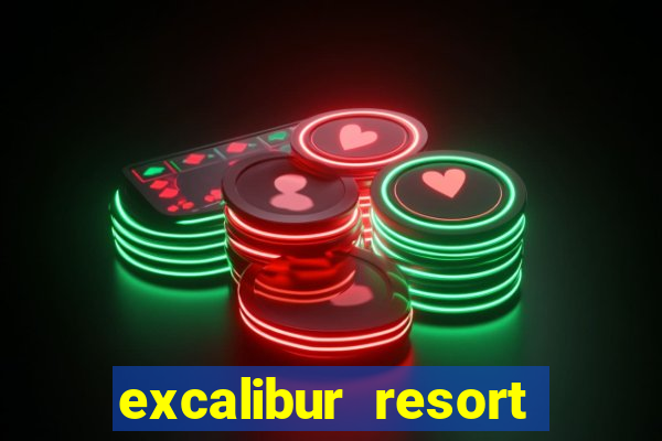 excalibur resort and casino