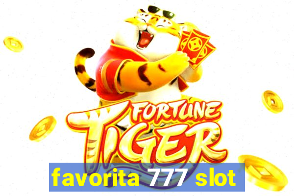 favorita 777 slot