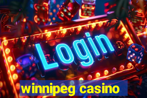 winnipeg casino