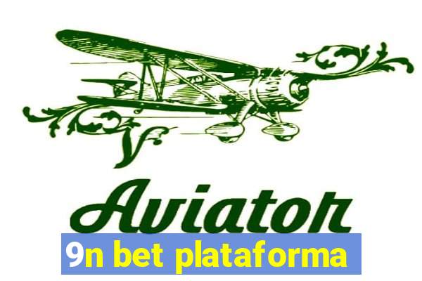 9n bet plataforma