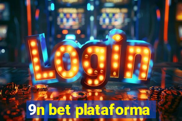 9n bet plataforma