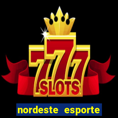 nordeste esporte net vip