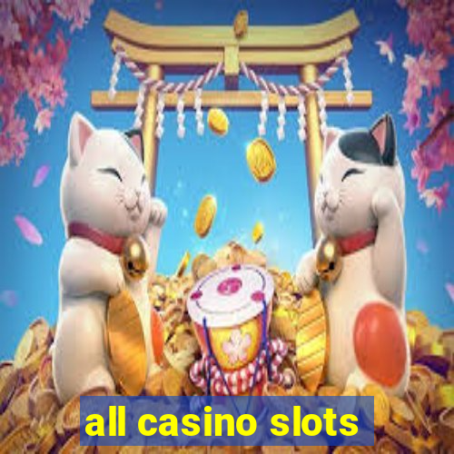 all casino slots