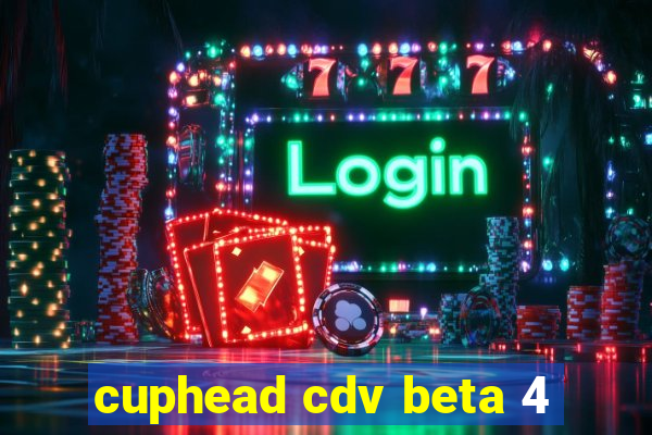 cuphead cdv beta 4