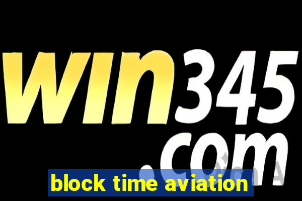 block time aviation