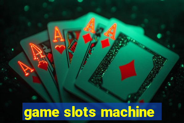 game slots machine